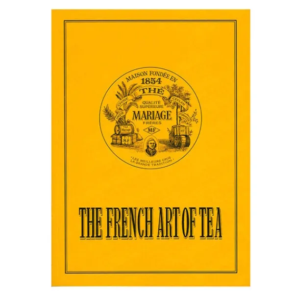 MARIAGE FRÈRES The French Art of Tea- L'art FrançAis Du Thé|Tea Bookshop